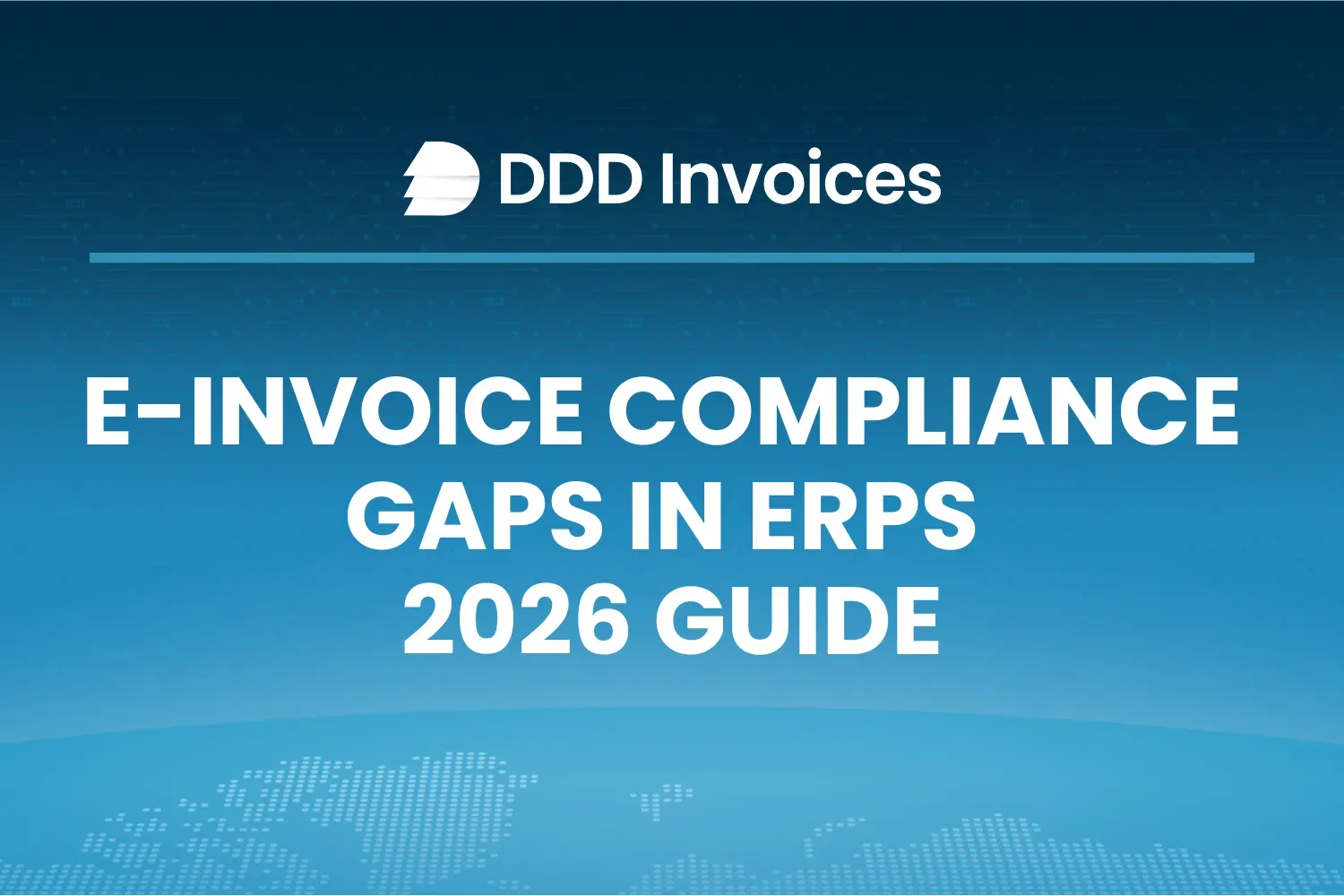 Invoice Compliance Gaps in ERPs: E‑Invoicing Guide for 2026